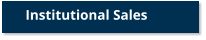 Institutional Sales